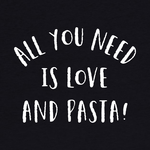 Love and Pasta by MessageOnApparel